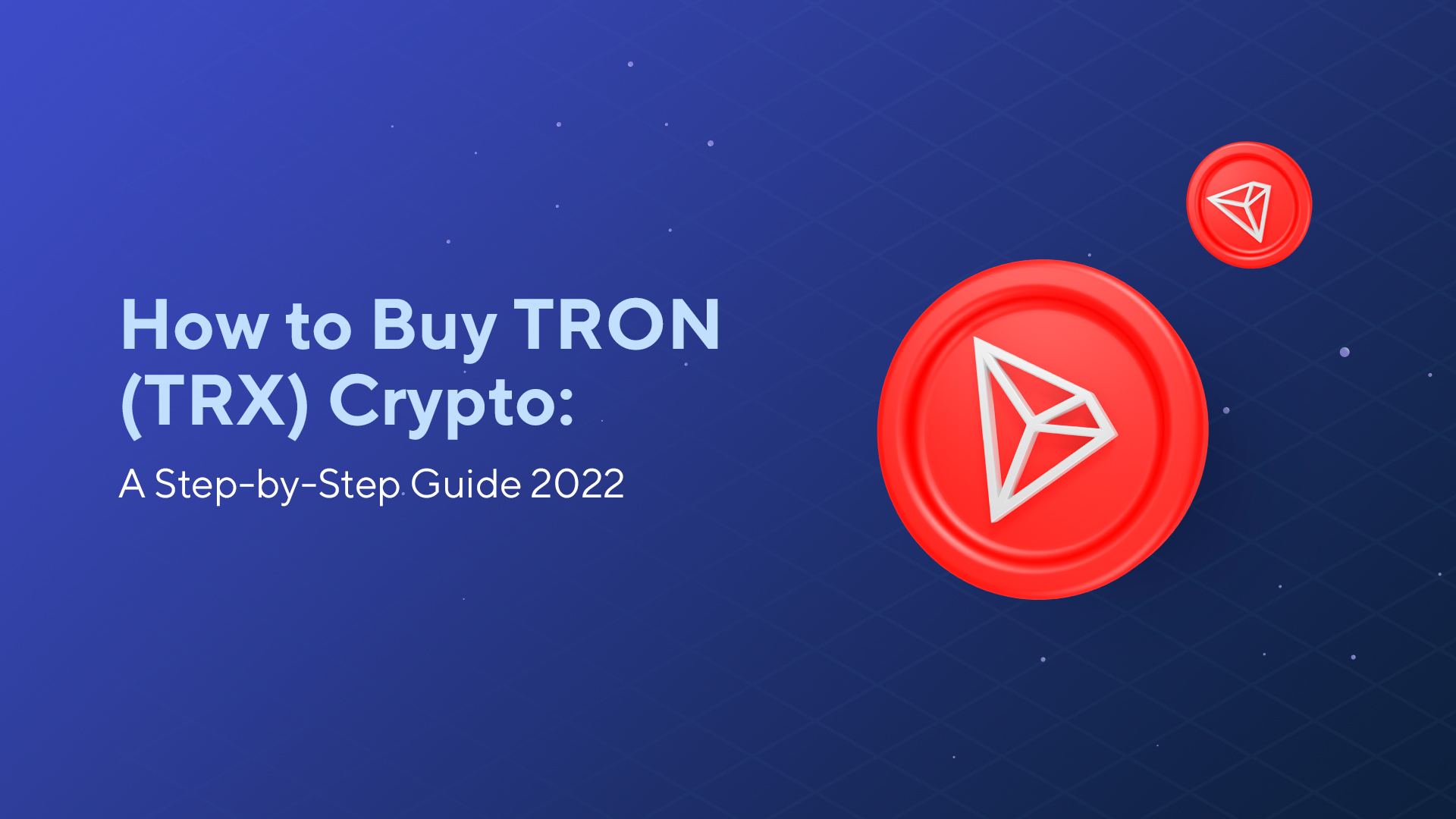 如何购买 TRON (TRX) 加密货币：2023年波场购买教程